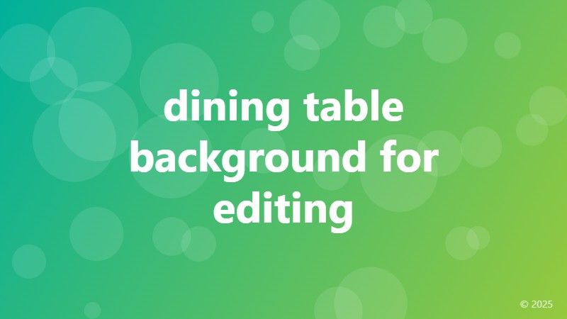 dining table background for editing