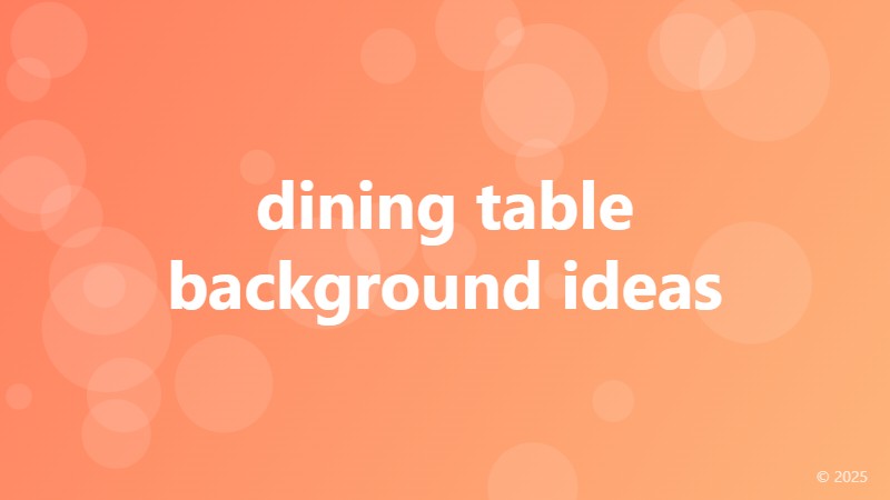 dining table background ideas