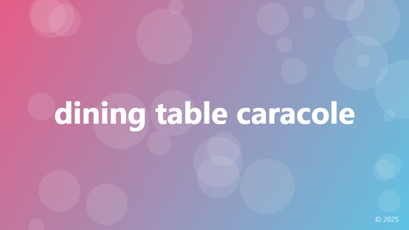 dining table caracole