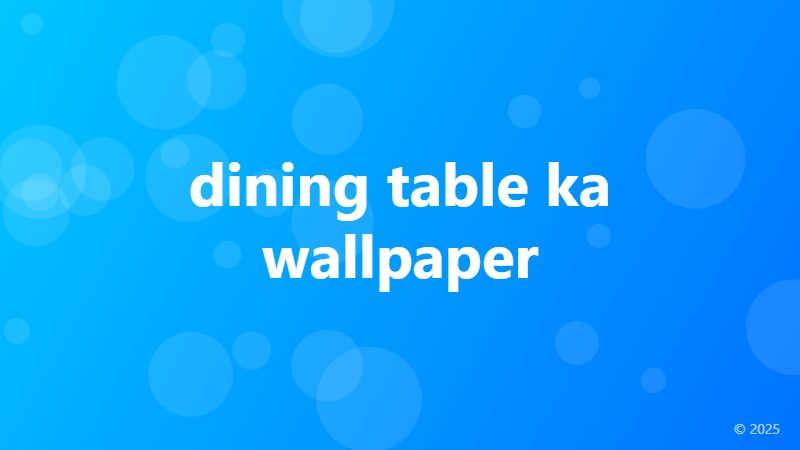 dining table ka wallpaper
