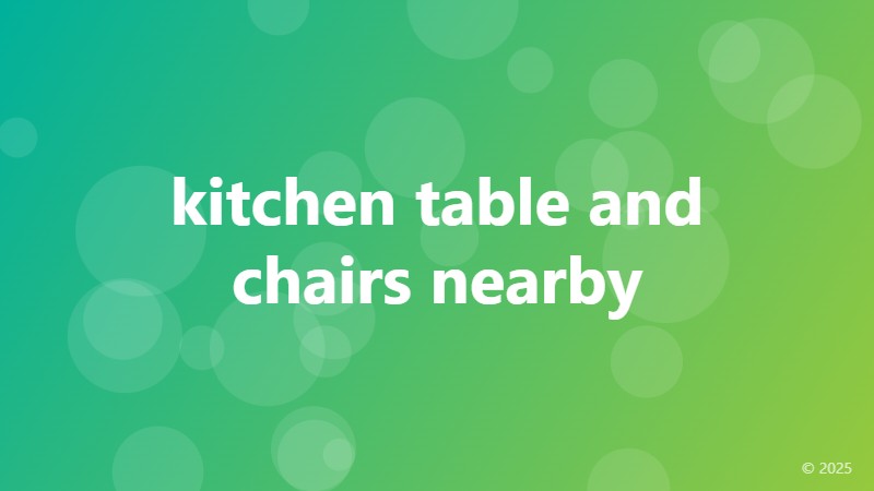 kitchen table and chairs nearby