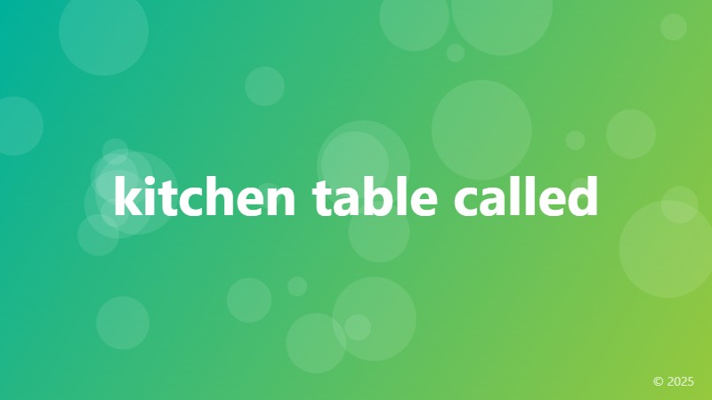 kitchen table called