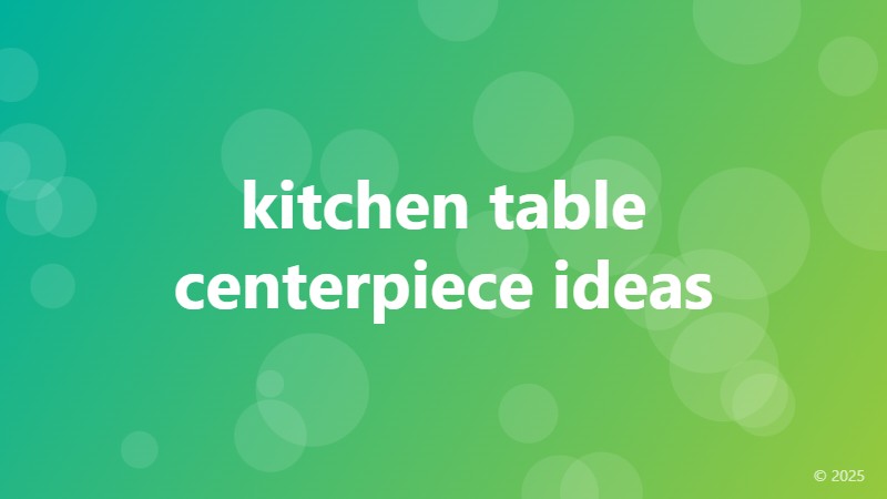 kitchen table centerpiece ideas