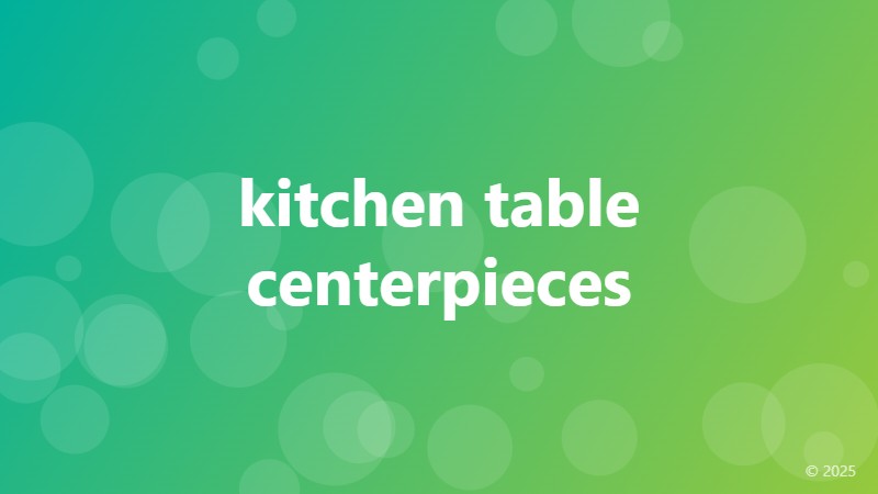 kitchen table centerpieces