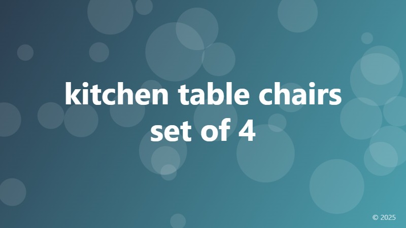 kitchen table chairs set of 4