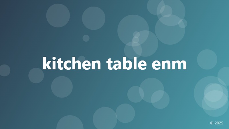 kitchen table enm