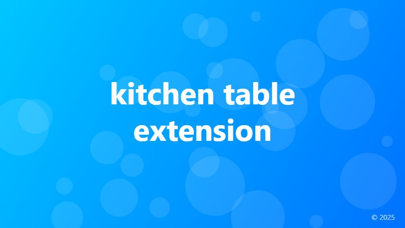 kitchen table extension