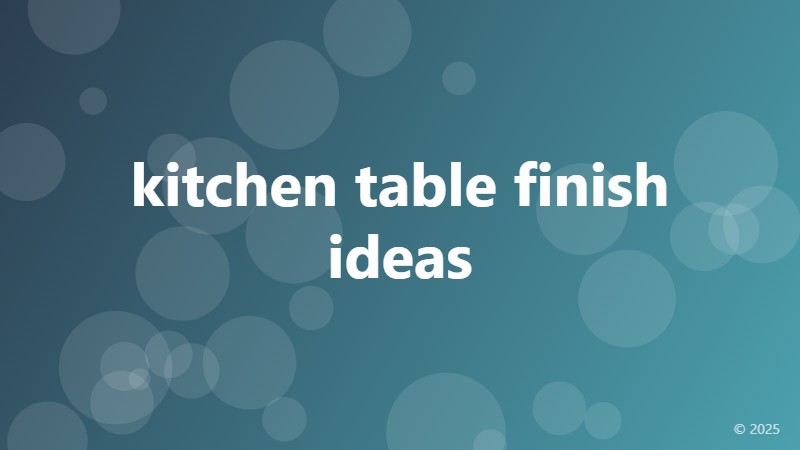 kitchen table finish ideas