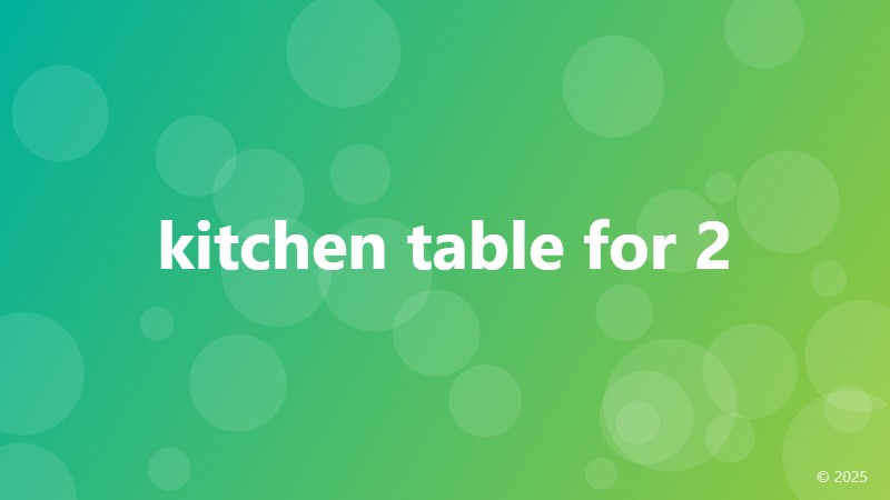 kitchen table for 2