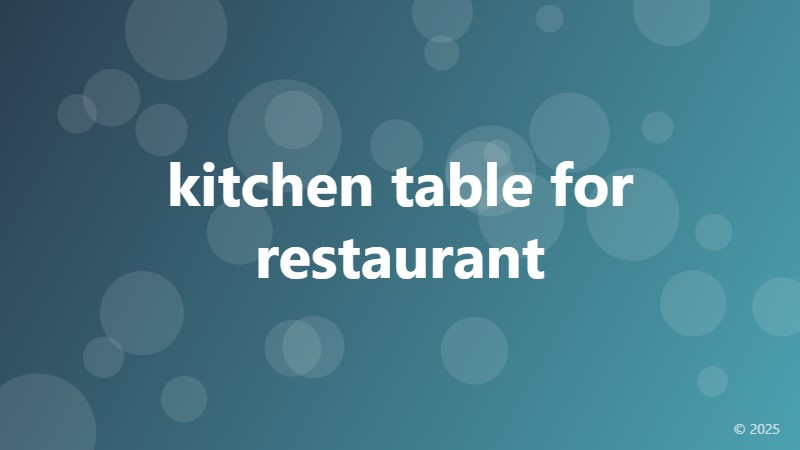 kitchen table for restaurant