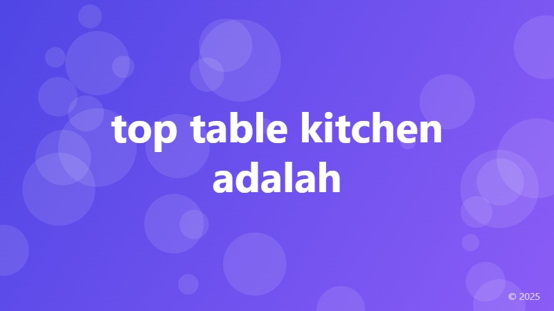 top table kitchen adalah